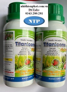 Titanicone Thán thư, rỉ sắt, đốm vòng, đen khô bông, nấm hồng…trên xoài, cà phê, điều,…